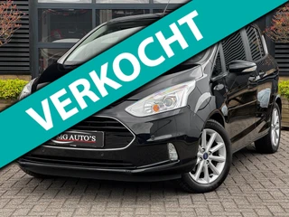 Ford B-MAX 1.0 EcoBoost Titanium | Trekhaak | Navigatie | Cruise Control | Climate Control | Achteruitrijcamera | Parkeersensoren