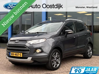 Ford EcoSport 1.0 EcoBoost Titanium 125PK !!Nieuwe Distributieriem!! Stoelverwarming Navi Parkeersensoren Voorruitverwarming Climate Cruise Control Privacy Glass *Dealer Onderhouden*