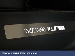 Opel Vivaro Cruisecontrol, Parkeersensoren, Keyless, LM velgen, LED, Bijrijdersbank - afbeelding nr 16